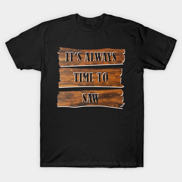 Carpenter carpenter carpenters craftsman saws T-Shirt by Johnny_Sk3tch